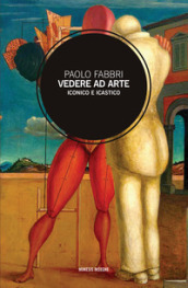 Vedere ad arte. Iconico e icastico