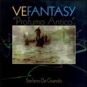 Vefantasy. «Profumo antico». Ediz. multilingue