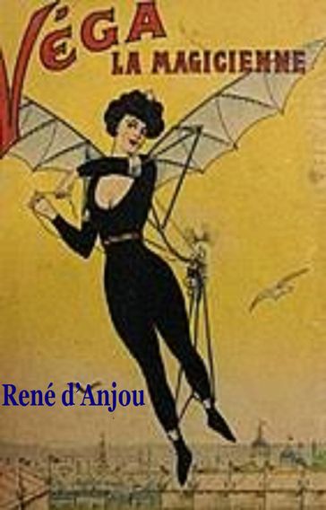 Véga la magicienne - René dAnjou