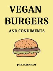 Vegan Burgers and Condiments