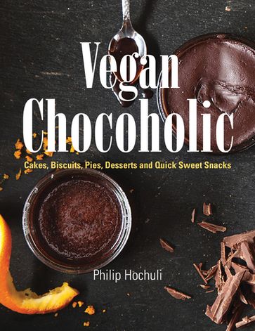 Vegan Chocoholic - Philip Hochuli