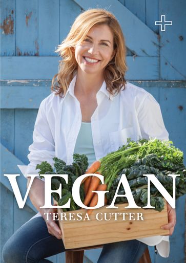 Vegan: Healthy Chef - Teresa Cutter