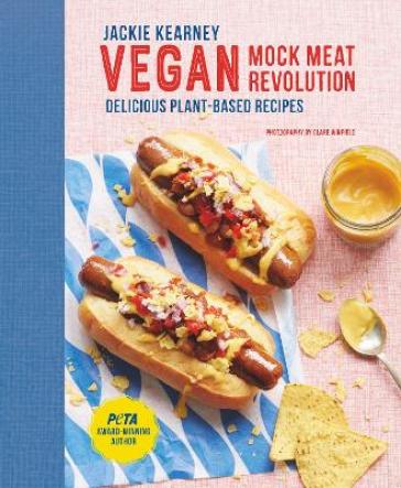 Vegan Mock Meat Revolution - Jackie Kearney