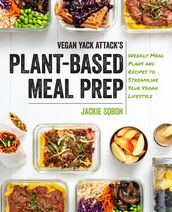 Vegan Yack Attack s Plant-Based Meal Prep