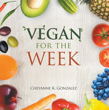 Vegan for the Week - Writers Republic LLC