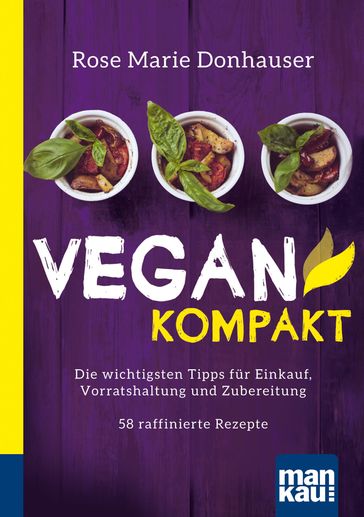 Vegan kompakt - Rose Marie Donhauser