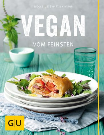 Vegan vom Feinsten - Martin Kintrup - Nicole Just