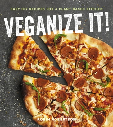 Veganize It! - Robin Robertson