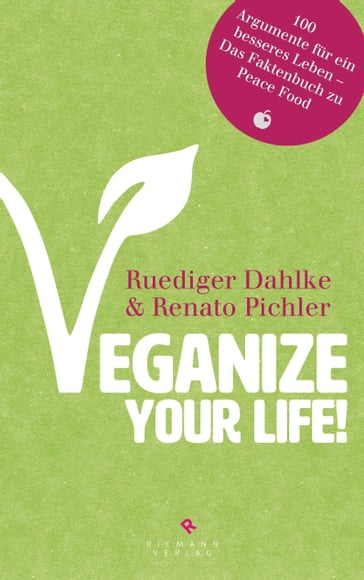 Veganize your life! - Ruediger Dahlke - Renato Pichler