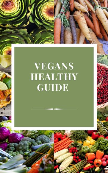Vegans Health Guide - Jenna J