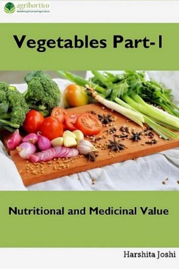 Vegetables: Nutritional and Medicinal Value - Harshita Joshi