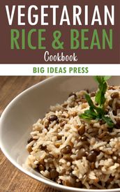 Vegetarian Rice and Bean Cookbook