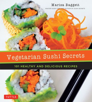 Vegetarian Sushi Secrets - Marisa Baggett