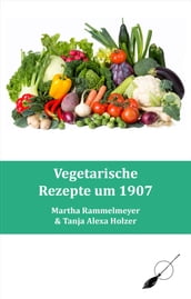 Vegetarische Rezepte um 1907