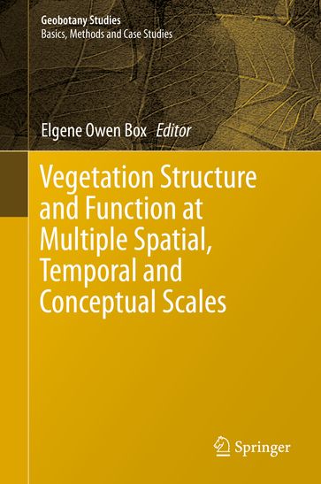 Vegetation Structure and Function at Multiple Spatial, Temporal and Conceptual Scales