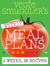 Vegie Smuggler s Weekly Meal Plans