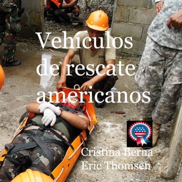 Vehículos de rescate americanos - Cristina Berna - Eric Thomsen
