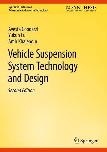 Vehicle Suspension System Technology and Design - Avesta Goodarzi - Yukun Lu - Amir Khajepour