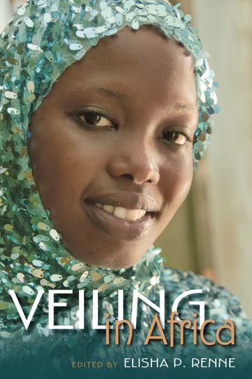 Veiling in Africa - Elisha P. Renne