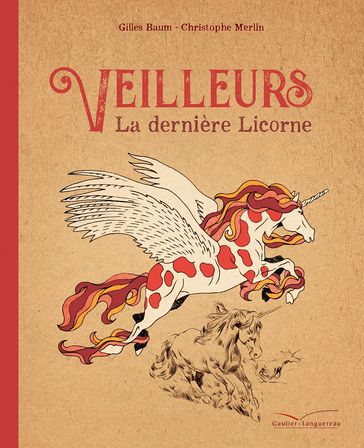 Veilleurs la dernière licorne - Gilles Baum