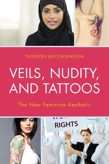 Veils, Nudity, and Tattoos - Thorsten Botz-Bornstein