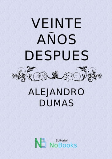 Veinte años despues - Alejandro Dumas
