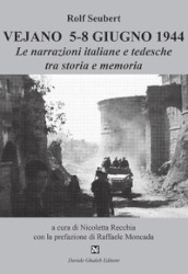 Vejano 5-8 giugno 1944. Le narrazioni italiane e tedesche tra storia e memoria