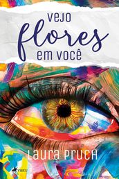 Vejo flores em voce