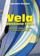 Vela passione folle