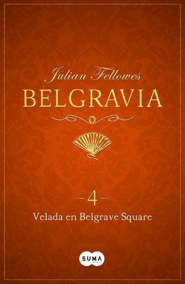 Velada en Belgrave Square (Belgravia 4) - Julian Fellowes