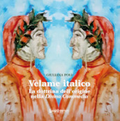 Velame italico. La dottrina dell origine nella Divina Commedia