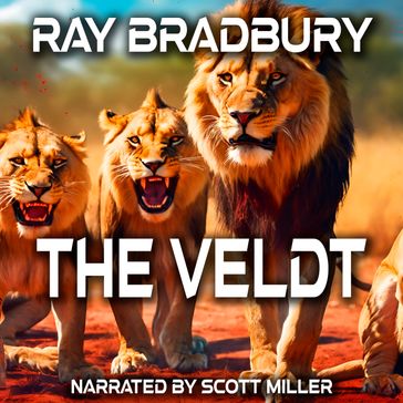 Veldt, The - Ray Bradbury
