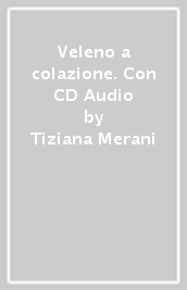 Veleno a colazione. Con CD Audio