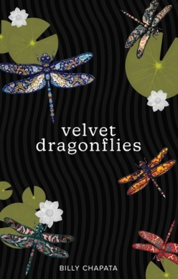 Velvet Dragonflies - Billy Chapata