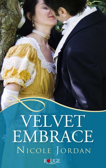 Velvet Embrace: A Rouge Regency Romance - Nicole Jordan