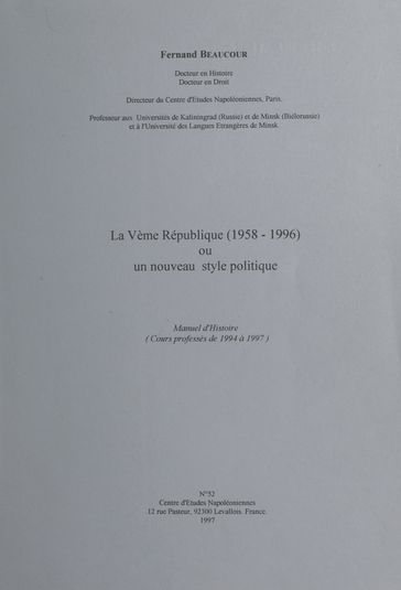 La Vème République (1958-1996) ou un nouveau style politique - Fernand Beaucour