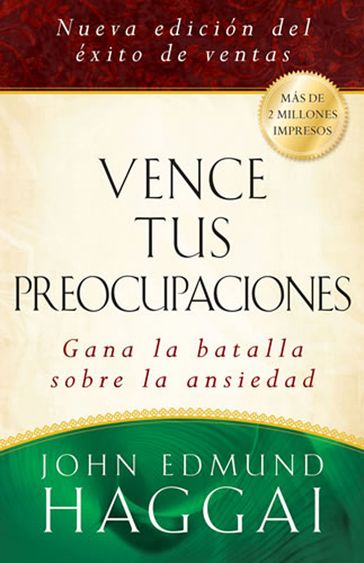 Vence tus preocupaciones - John Edmund Haggai