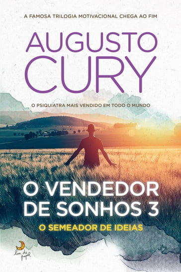 O Vendedor Sonhos 3: O Semeador de Ideias - Augusto Cury