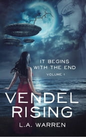 Vendel Rising: Vol 1: It Begins With the End