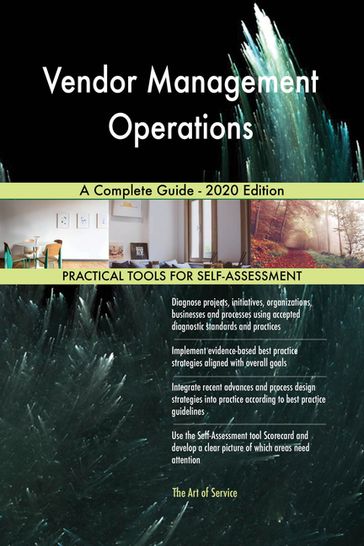 Vendor Management Operations A Complete Guide - 2020 Edition - Gerardus Blokdyk