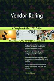 Vendor Rating A Complete Guide - 2021 Edition