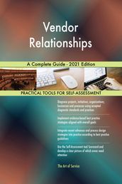 Vendor Relationships A Complete Guide - 2021 Edition