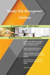 Vendor Risk Management Solutions A Complete Guide - 2020 Edition