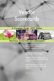 Vendor Scorecards A Complete Guide - 2021 Edition