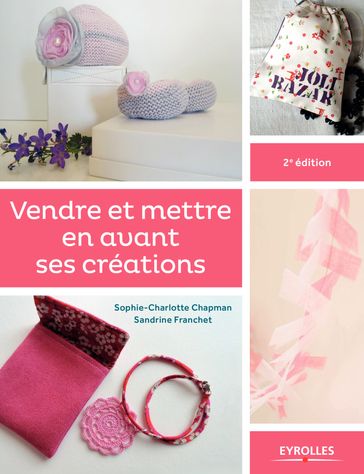 Vendre et mettre en avant ses créations - Sandrine Franchet - Sophie-Charlotte Chapman