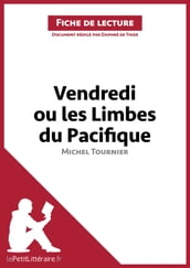 Vendredi ou les Limbes du Pacifique de Michel Tournier (Fiche de lecture)