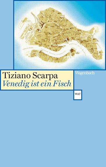 Venedig ist ein Fisch - Tiziano Scarpa