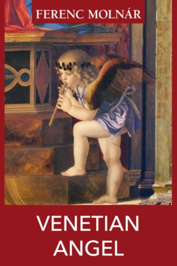 Venetian Angel - Ferenc Molnar