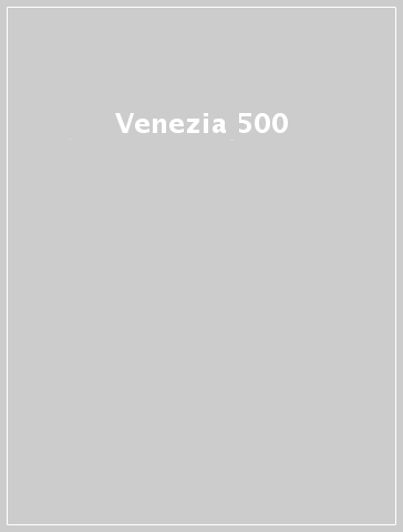 Venezia 500