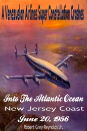 A Venezuelan Airlines Super Constellation Crashes Into The Atlantic Ocean New Jersey Coast